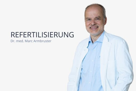 Refertilisierung: Vasektomie rückgängig machen, Dr. Armbruster 